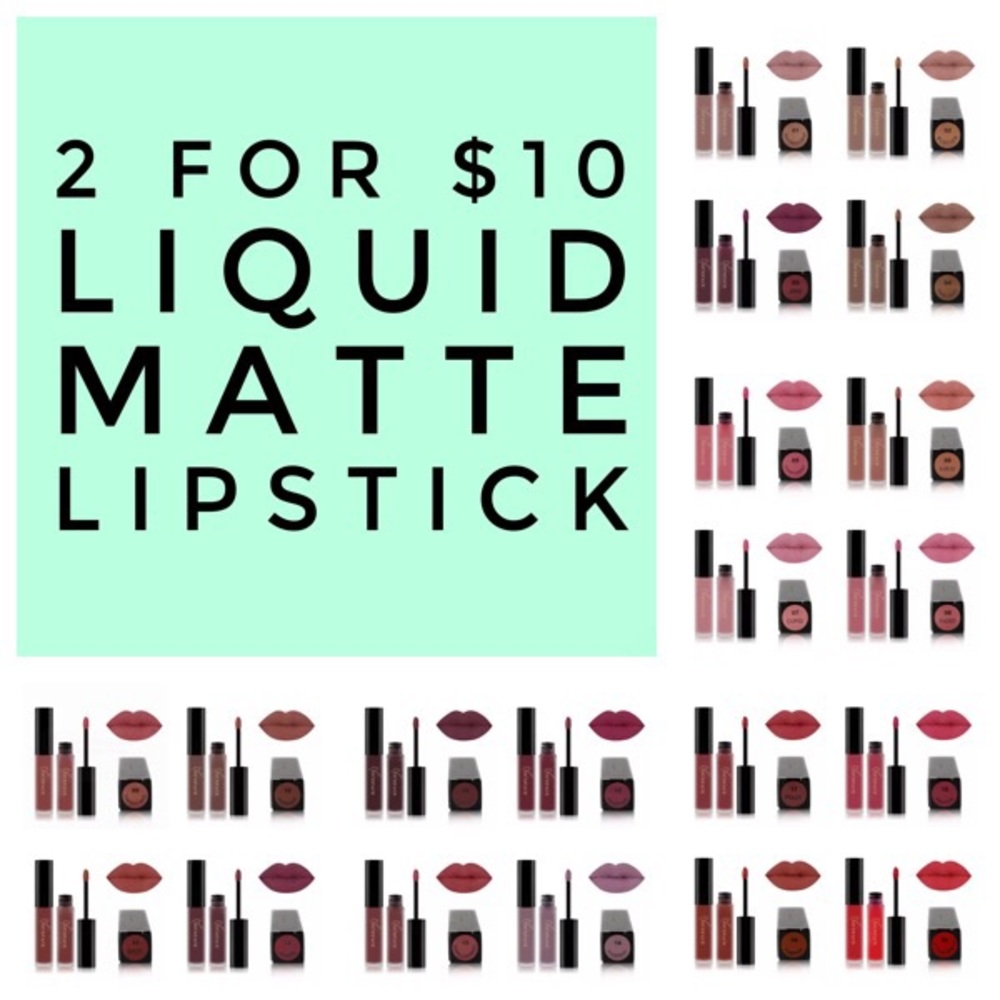 2 for $10 Liquid Matte Lipstick Various Colors